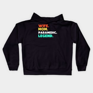 Wife.Mom.Paramedic.Legend. Kids Hoodie